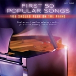 First 50 popular songs you should play on the piano