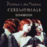 Florence and the Machine «Ceremonials» Songbook