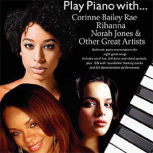 Play Piano with Corinne Bailey Rae, Rihanna, Norah Jones and Other Great Artists